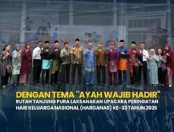 DENGAN TEMA “AYAH WAJIB HADIR”RUTAN TANJUNG PURA LAKSANAKAN UPACARA PERINGATAN HARI KELUARGA NASIONAL (HARGANAS) KE-33 TAHUN 2026
