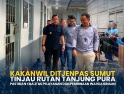 Kakanwil Ditjenpas SumutTinjau Rutan Tanjung PuraPastikan Kualitas Pelayanan dan Pembinaan Warga Binaan