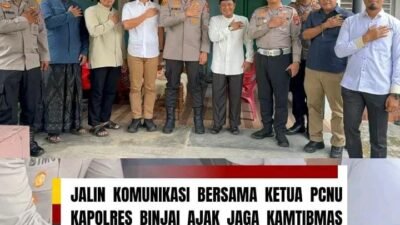 JALIN KOMUNIKASI BERSAMA KETUA PCNU KAPOLRES BINJAI AJAK JAGA KAMTIBMAS KONDUSIF