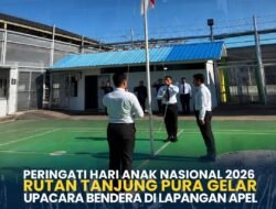 Rutan Tanjung Pura Gelar Upacara Hari Anak Nasional 2026, Teguhkan Komitmen Lindungi Anak