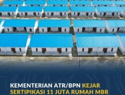 Kementerian ATR/BPN Kejar Sertipikasi 11 Juta Rumah MBR hingga 2029